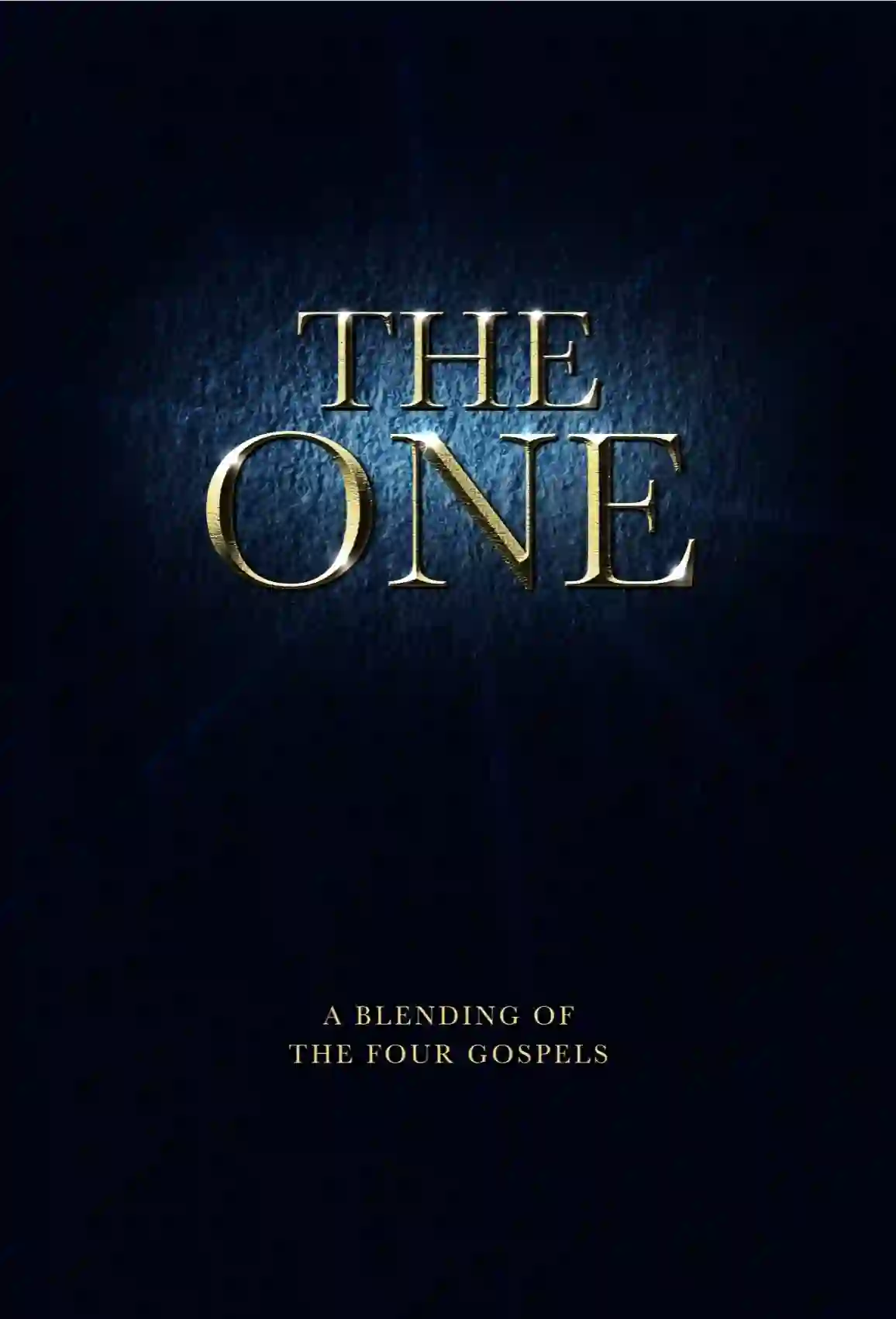 The One — A Blending of the Four Gospels book cover